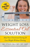 Weight Loss Essential Oil Solution 1393803342 Book Cover