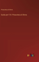 Guida per l'I.R. Pinacoteca di Brera (Italian Edition) 3563218129 Book Cover
