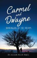 Carmel and Dwayne 1545611432 Book Cover