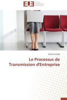 Le Processus de Transmission D'Entreprise 3841799329 Book Cover