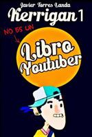 No Es Un Libro Youtuber: No Es Un Libro Youtuber. Es Para El Youtuber 1542566290 Book Cover