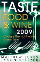 Taste Food & Wine 2009 0977554880 Book Cover