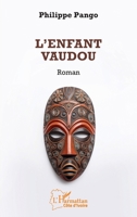 L'enfant vaudou (Harmattan Côte-d'Ivoire) (French Edition) 2336459191 Book Cover