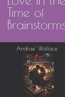 Love in the Time of Brainstorms B0GQ5253QN Book Cover
