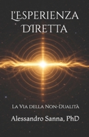 L'Esperienza Diretta: La Via della Non-Dualità B0C87JQKSJ Book Cover