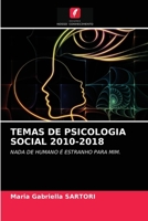 TEMAS DE PSICOLOGIA SOCIAL 2010-2018: NADA DE HUMANO É ESTRANHO PARA MIM. 6203379476 Book Cover