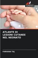 ATLANTE DI LESIONI CUTANEE NEL NEONATO (Italian Edition) 6208685850 Book Cover