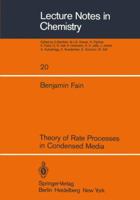 Theory of rate processes in condensed media 3540102493 Book Cover
