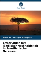Erfahrungen mit ländlicher Nachhaltigkeit im brasilianischen Nordosten 6205680246 Book Cover