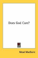 Does God Care? 1163134945 Book Cover