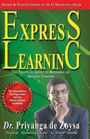 Express Learning: The Practical Guide to Becoming an Amazing Learner 149287843X Book Cover