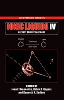 Ionic Liquids IV: Not Just Solvents Anymore (Asc Symposium Series) 0841274452 Book Cover