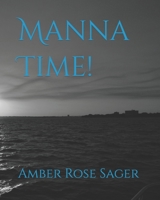 Manna Time! B0C2SMKLC1 Book Cover