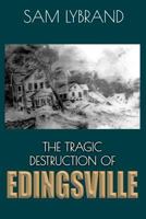 The Tragic Destruction of Edingsville (Westcott Cover): Edisto Island's Wealthy 1800's Summer Villiage 1981368353 Book Cover