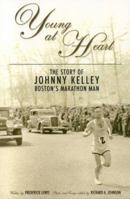 Young at Heart: Johnny Kelley 1579401139 Book Cover