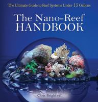 The Nano-Reef Handbook 0793805724 Book Cover