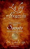 La Ley de La Atraccion: Mitos y Verdades Sobre El Secreto Mas Extrano del Mundo 193105939X Book Cover