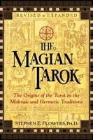 The Magian Tarok: The Origins of the Tarot in the Mithraic and Hermetic Traditions 1620558696 Book Cover