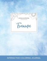 Adult Coloring Journal: Trauma (Mythical Illustrations, Abstract Trees) 1359805109 Book Cover