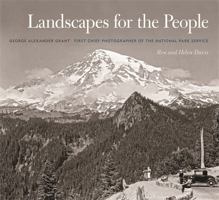 Landscapes for the People: George Alexander Grant, First Chief Photographer of the National Park Service 0820348414 Book Cover