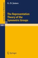 The representation theory of the symmetric groups (Lecture notes in mathematics ; 682) 3540089489 Book Cover