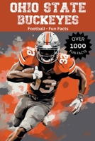 Ohio State Buckeyes Football Fun Facts B0CJLVSFDN Book Cover
