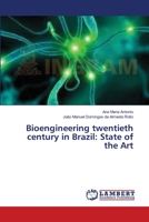 Bioengineering twentieth century in Brazil: State of the Art 3659398063 Book Cover