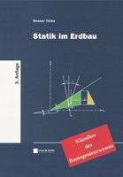 Statik im Erdbau: Klassiker im Bauwesen (Klassiker des Bauingenieurwesens) (German Edition) 3433032378 Book Cover