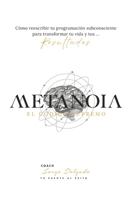 Metanoia: El código supremo (Spanish Edition) B0F924J73L Book Cover