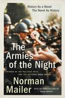 The Armies of the Night: History as a Novel, the Novel as History 0451140702 Book Cover