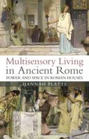 Sensory Experience and the Roman Home: Power and Space in Roman Houses 1788312996 Book Cover