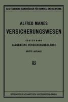 Versicherungswesen: Erster Band: Allgemeine Versicherungslehre 3663152154 Book Cover