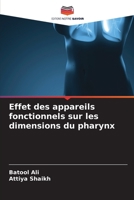 Effet des appareils fonctionnels sur les dimensions du pharynx (French Edition) 6203535702 Book Cover