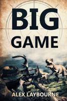 Big Game: A Prehistoric Thriller 1925342832 Book Cover