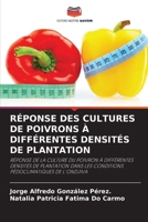 Réponse Des Cultures de Poivrons À Différentes Densités de Plantation (French Edition) 6208567726 Book Cover
