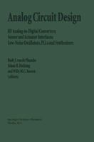 Analog Circuit Design: RF Analog-to-Digital Converters; Sensor and Actuator Interfaces; Low-Noise Oscillators, PLLs and Synthesizers 0792399684 Book Cover