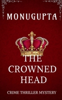 The Crowned Head B09XHNV318 Book Cover