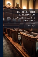 Lehrbuch der juristischen Encyclopaedie, achte Ausgabe 1024533913 Book Cover