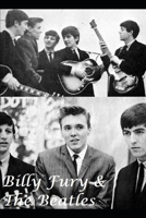 Billy Fury & The Beatles: The Untold Story B084QJT1D5 Book Cover