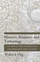 Rhetoric, Romance, and Technology: Studies in the Interaction of Expression and Culture 0801478472 Book Cover
