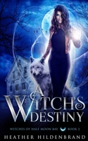 A Witch's Destiny (Witches of Half Moon Bay) B08J238881 Book Cover