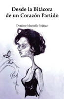Desde la Bitácora de un Corazón Partido 171701285X Book Cover