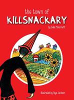 The Town of Killsnackary 0648355888 Book Cover