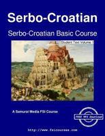 Serbo-Croatian Basic Course - Student Text Volume 1 9888405888 Book Cover