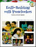 Faith-Building with Preschoolers: Teachers and Parents Together 0570053285 Book Cover