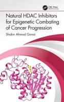 Natural HDAC Inhibitors for Epigenetic Combating of Cancer Progression 1032279869 Book Cover