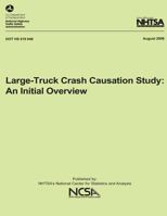 Large-Truck Crash Causation Study: An Initial Overview: NHTSA Technical Report DOT HS 810 646 149239873X Book Cover