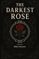 The Darkest Rose B0FK99L4KT Book Cover
