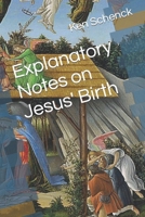 Explanatory Notes on Jesus' Birth B0BQ94HWWD Book Cover