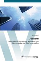 Jdeluxe: Unterstützung bei Planung, Anbindung und Dokumentation von XML-Schnittstellen 3639430301 Book Cover
